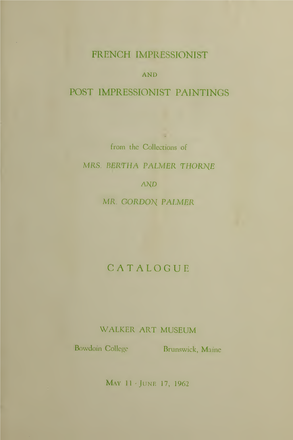 French Impressionist and Post Impressionist Paintings from the Collections of Mrs. Bertha Palmer Thorne and Mr. Gordon Palmer