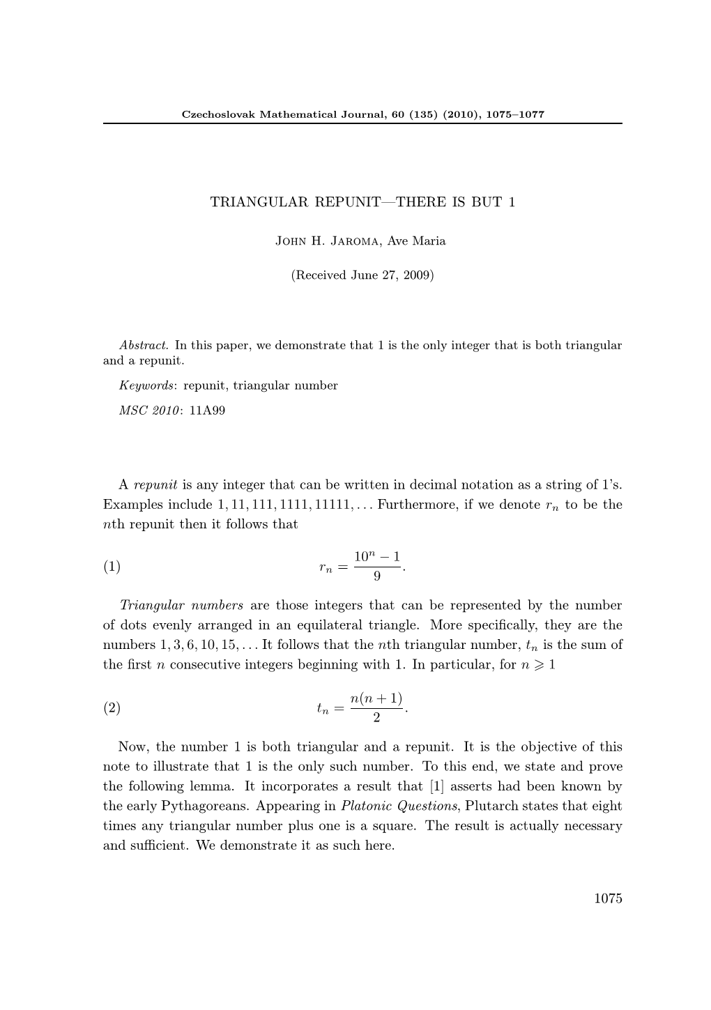 TRIANGULAR REPUNIT—THERE IS but 1 a Repunit Is Any Integer That