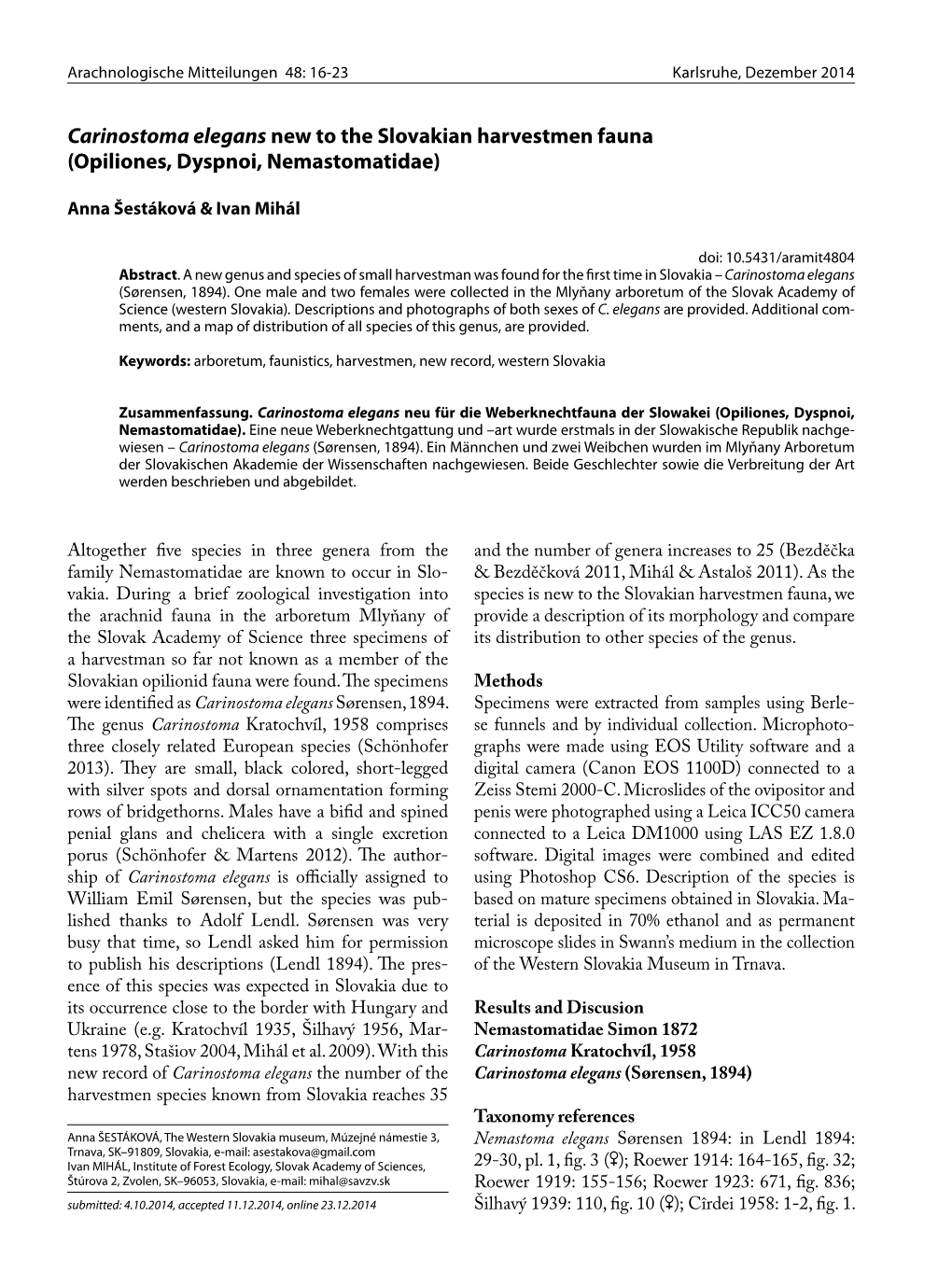 Carinostoma Elegans New to the Slovakian Harvestmen Fauna (Opiliones, Dyspnoi, Nemastomatidae)