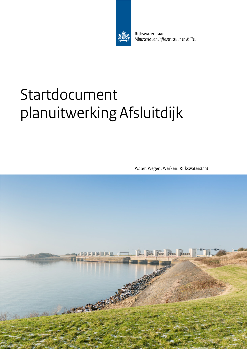 Startdocument Planuitwerking Afsluitdijk Startdocument Planuitwerking Afsluitdijk