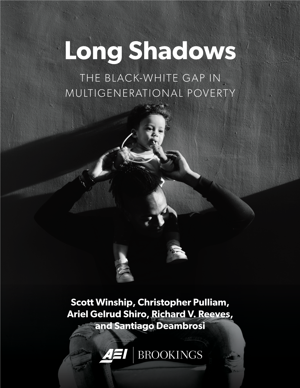 Long Shadows the BLACK-WHITE GAP in MULTIGENERATIONAL POVERTY