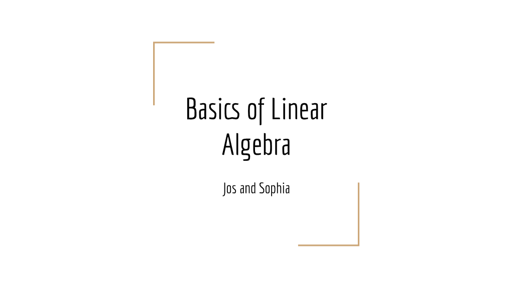 Basics of Linear Algebra