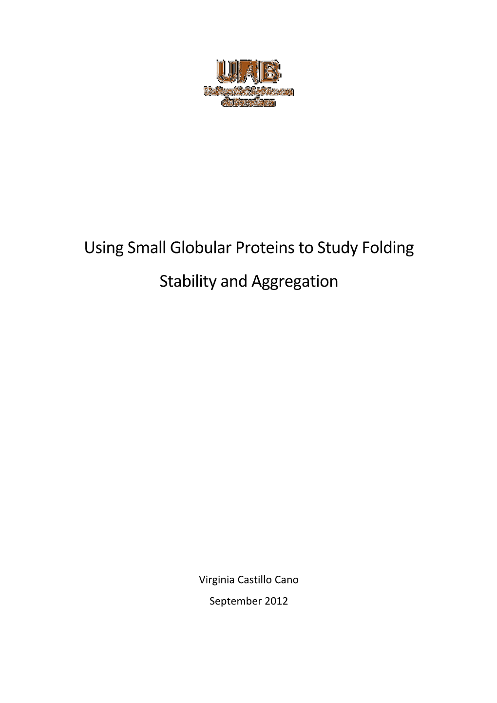 Using Small Globular Proteins to Study Folding Stability and Aggregation