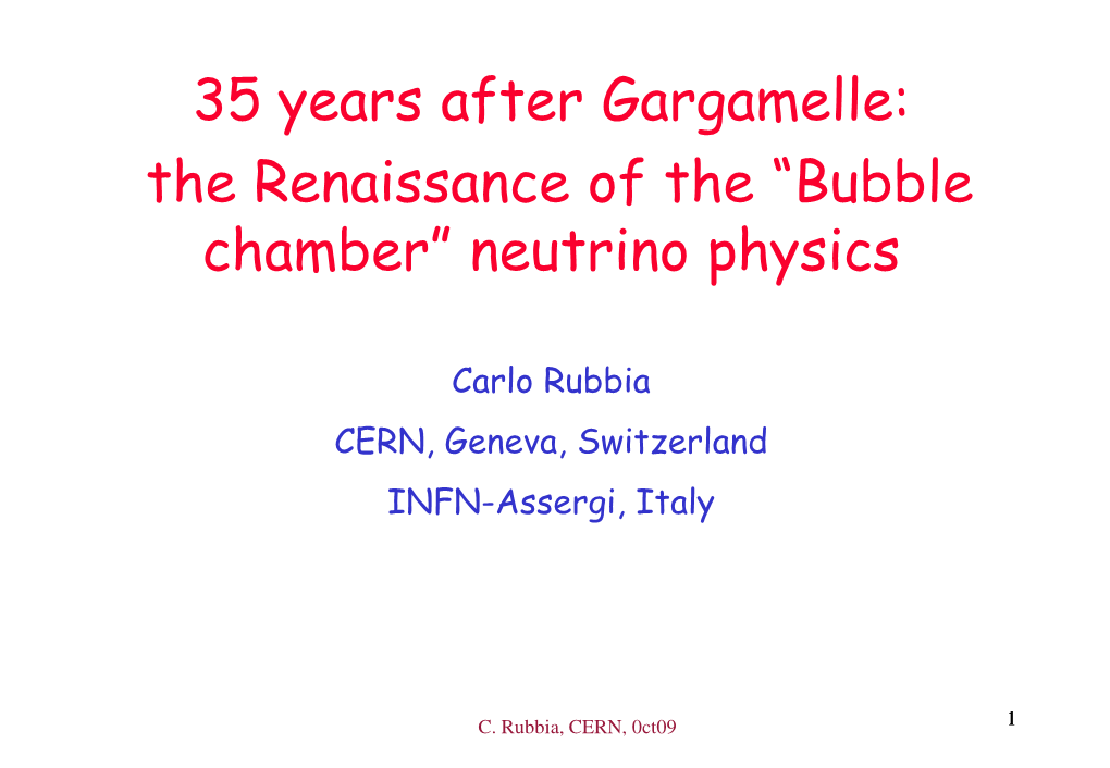 “ Chamber” Neutrino Physi Years After Gargamelle