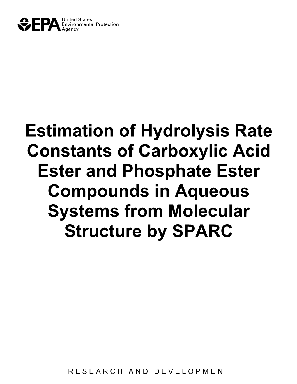 Estimation of Hydrolysis Rate Constants of Carboxylic Acid Ester and Phosphate Ester Compounds in Aqueous Systems from Molecular Structure by SPARC