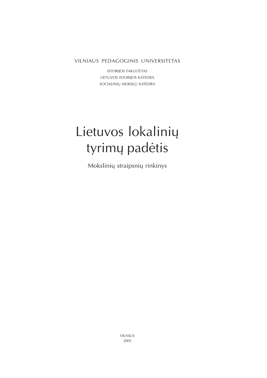 Lietuvos Lokalinių Tyrimų Padėtis