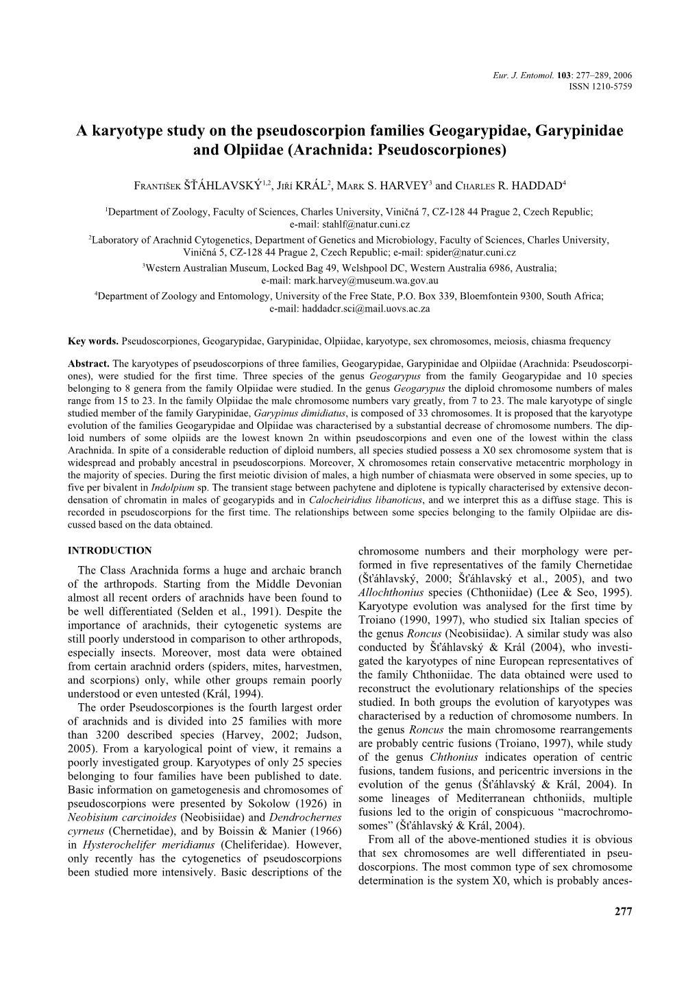 A Karyotype Study on the Pseudoscorpion Families Geogarypidae, Garypinidae and Olpiidae (Arachnida: Pseudoscorpiones)