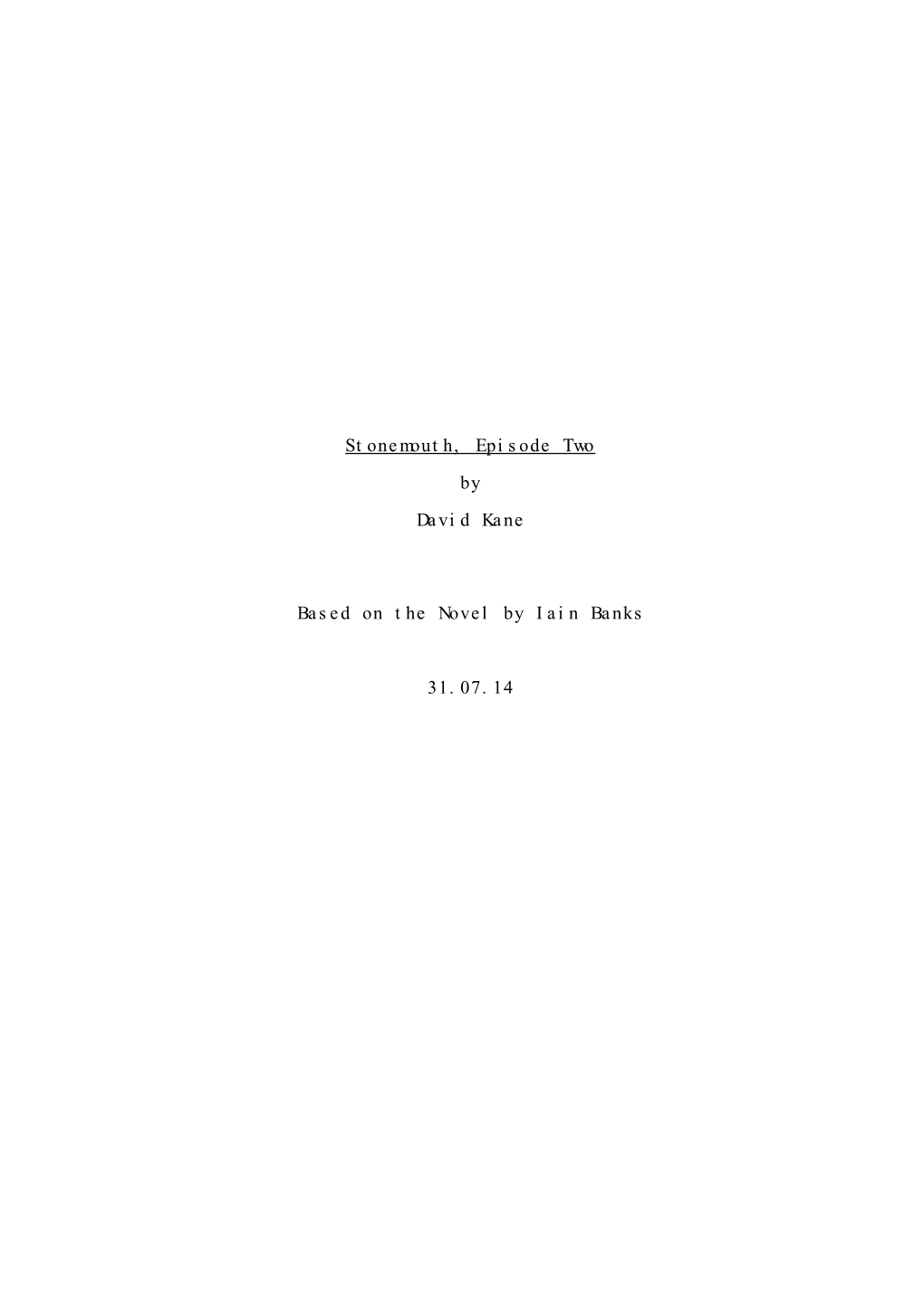 STONEMOUTH by David Kane EP TWO Draft 7 (Goes with Draft 11