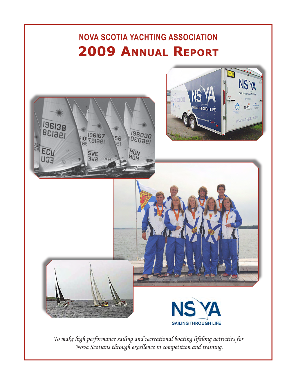 NOVA SCOTIA YACHTING ASSOCIATION 2009 an N U a L Re P O R T