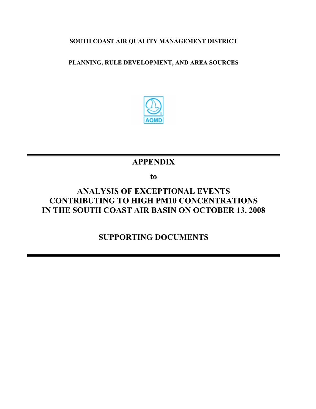 APPENDIX to ANALYSIS of EXCEPTIONAL EVENTS CONTRIBUTING to HIGH PM10 CONCENTRATIONS in the SOUTH COAST AIR BASIN on OCTOBER 13, 2008