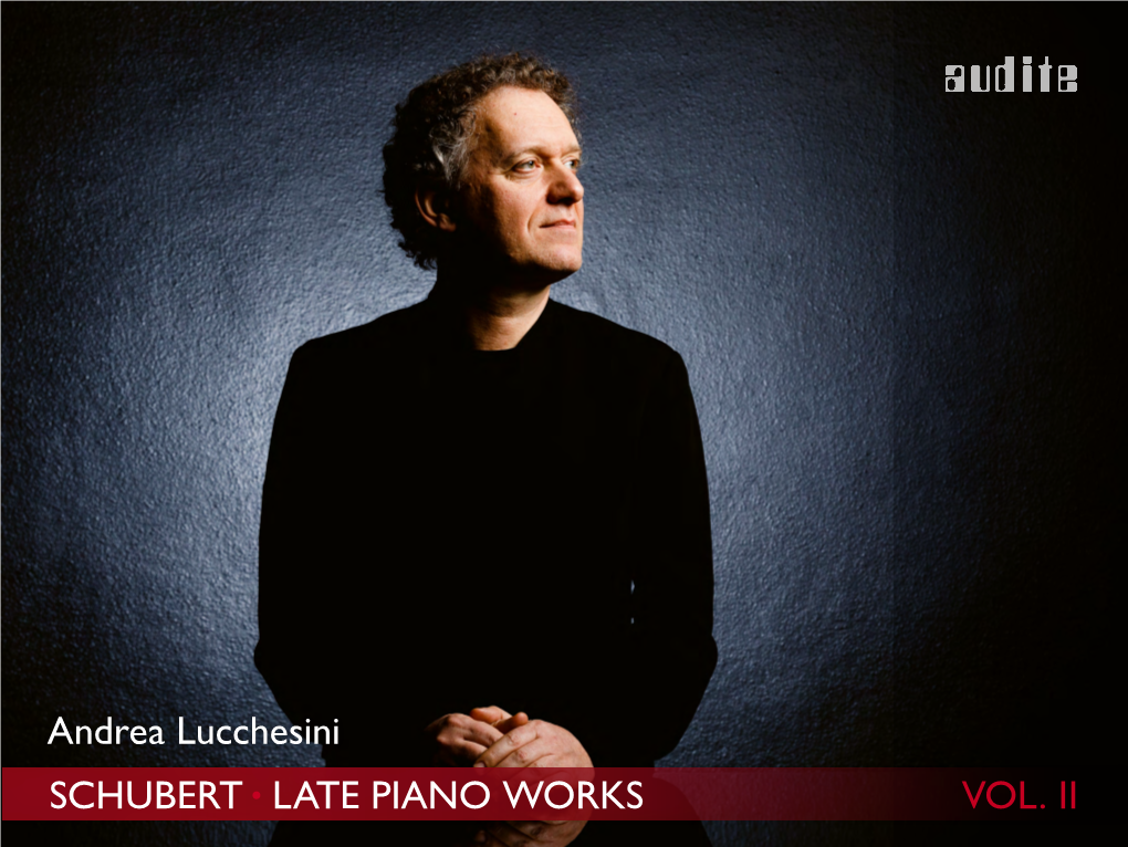 Andrea Lucchesini SCHUBERT • LATE PIANO WORKS VOL