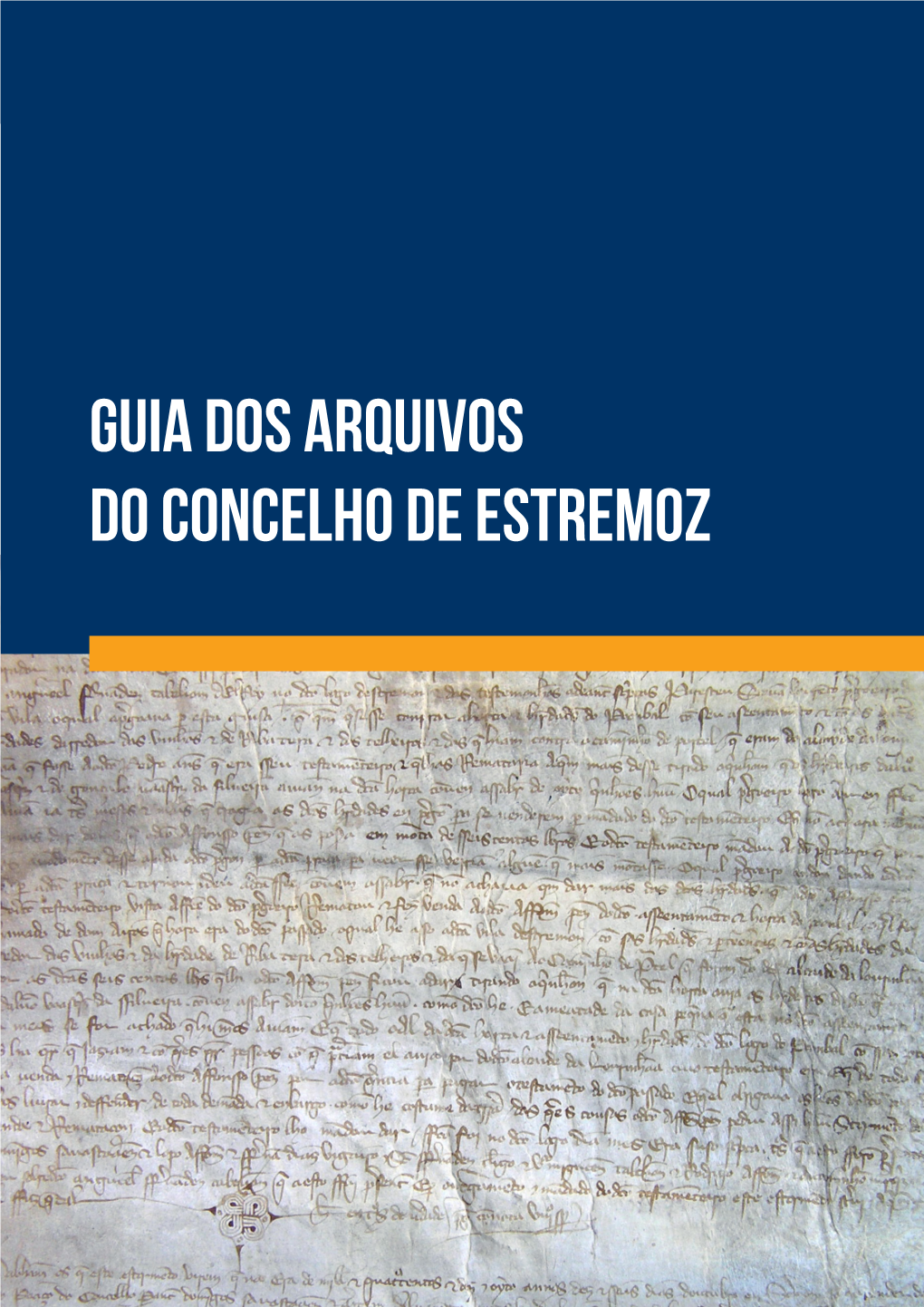 Guia Dos Arquivos Do Concelho De Estremoz