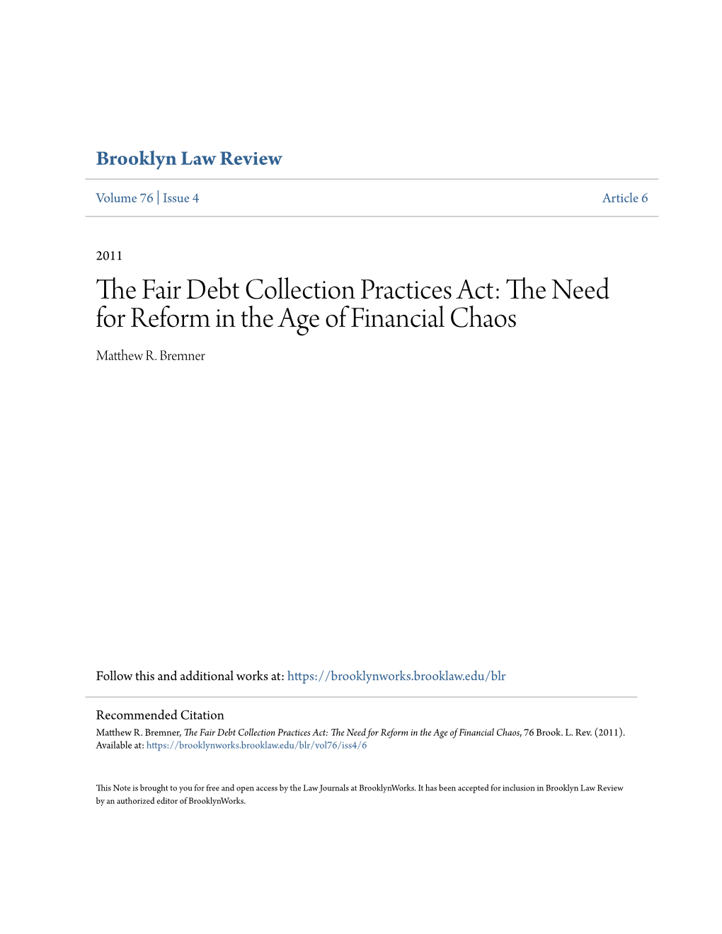 The Fair Debt Collection Practices Act: the Need for Reform in the Age of Financial Chaos, 76 Brook