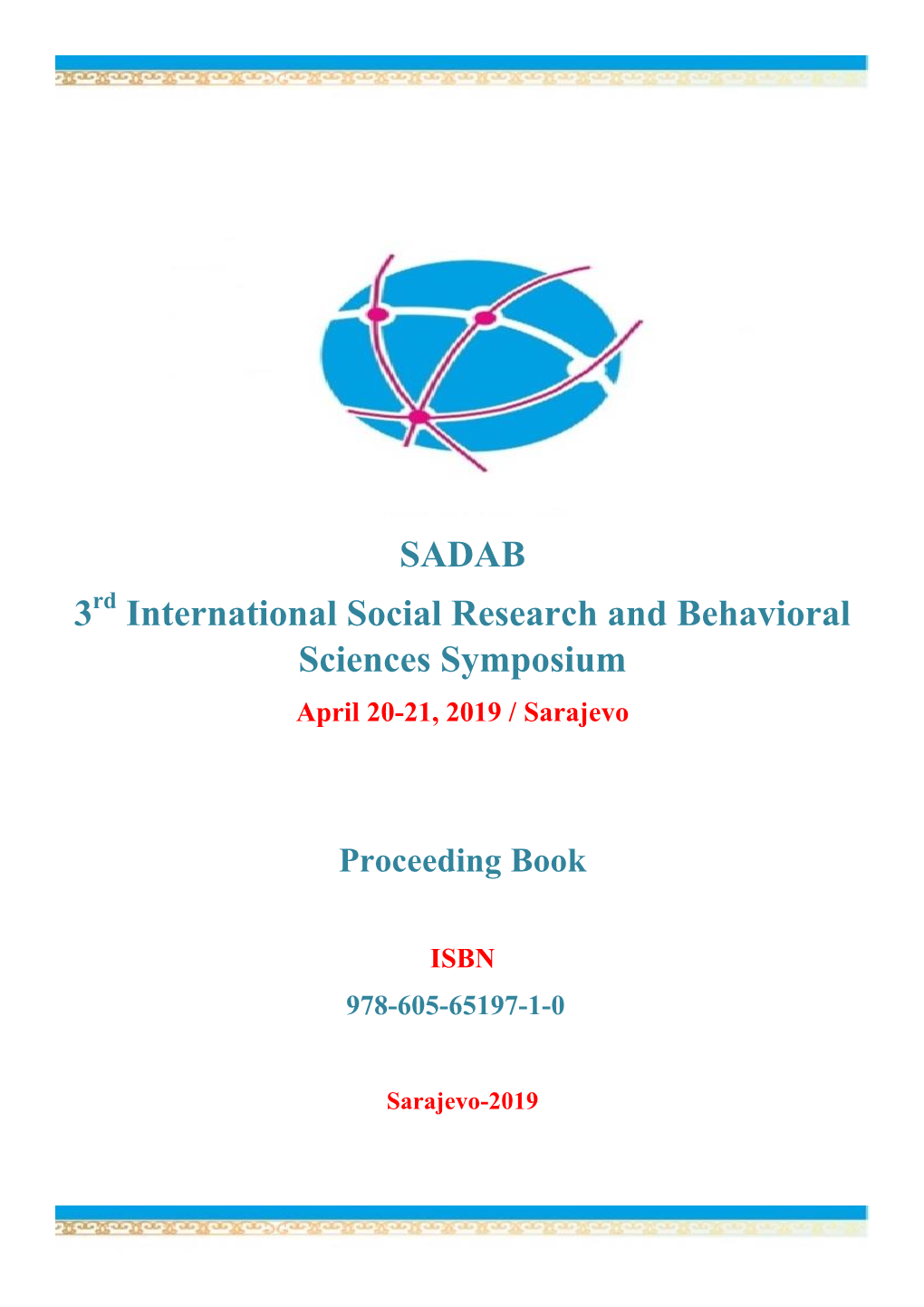 International Social Research and Behavioral Sciences Symposium April 20-21, 2019 / Sarajevo
