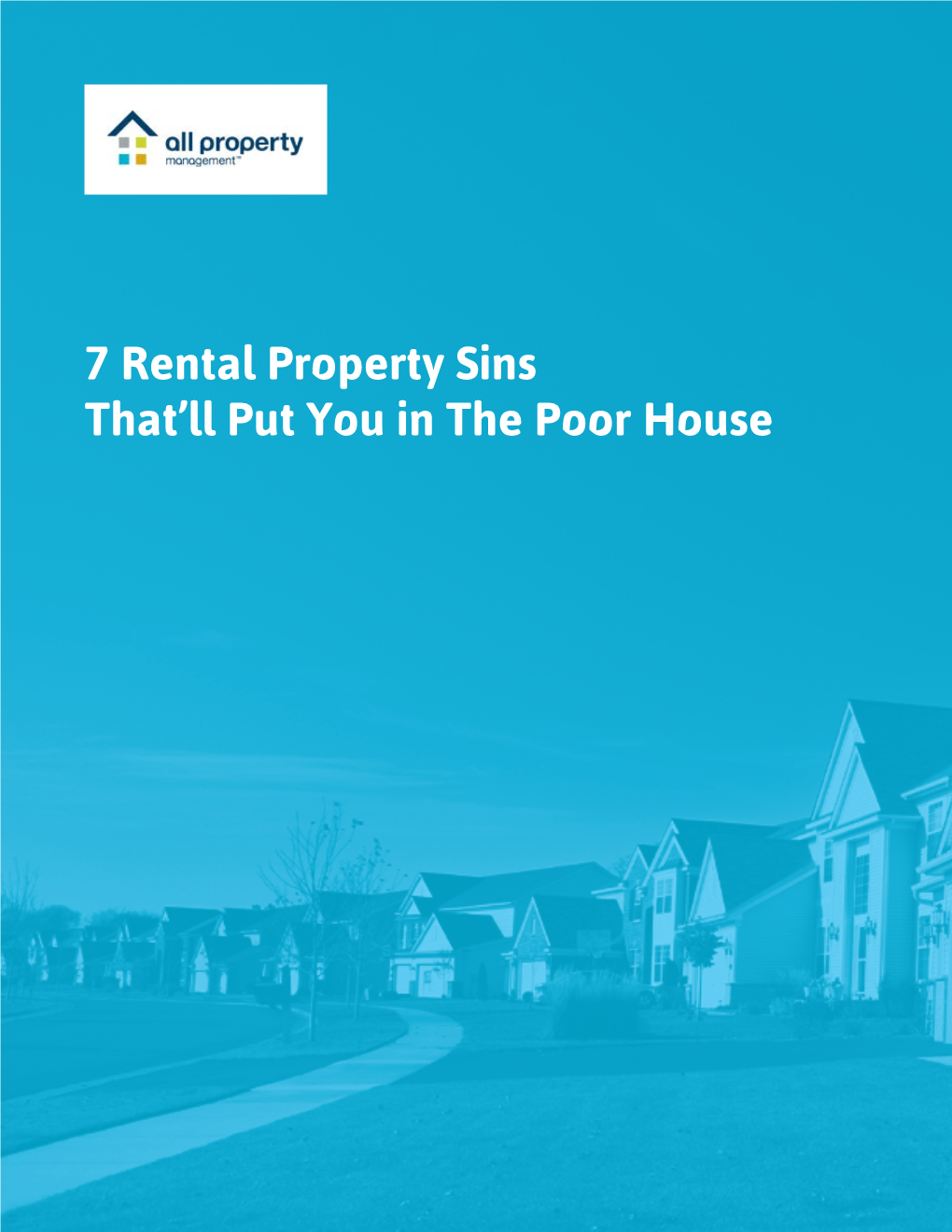 The 7 Deadly Sins of Rental Property Management