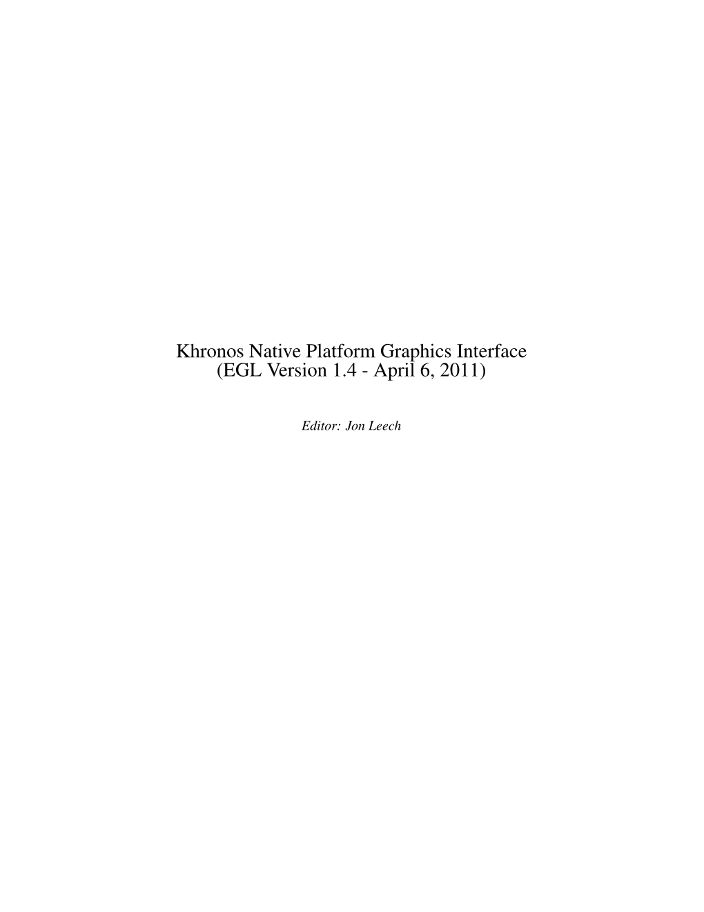 Khronos Native Platform Graphics Interface (EGL Version 1.4 - April 6, 2011)