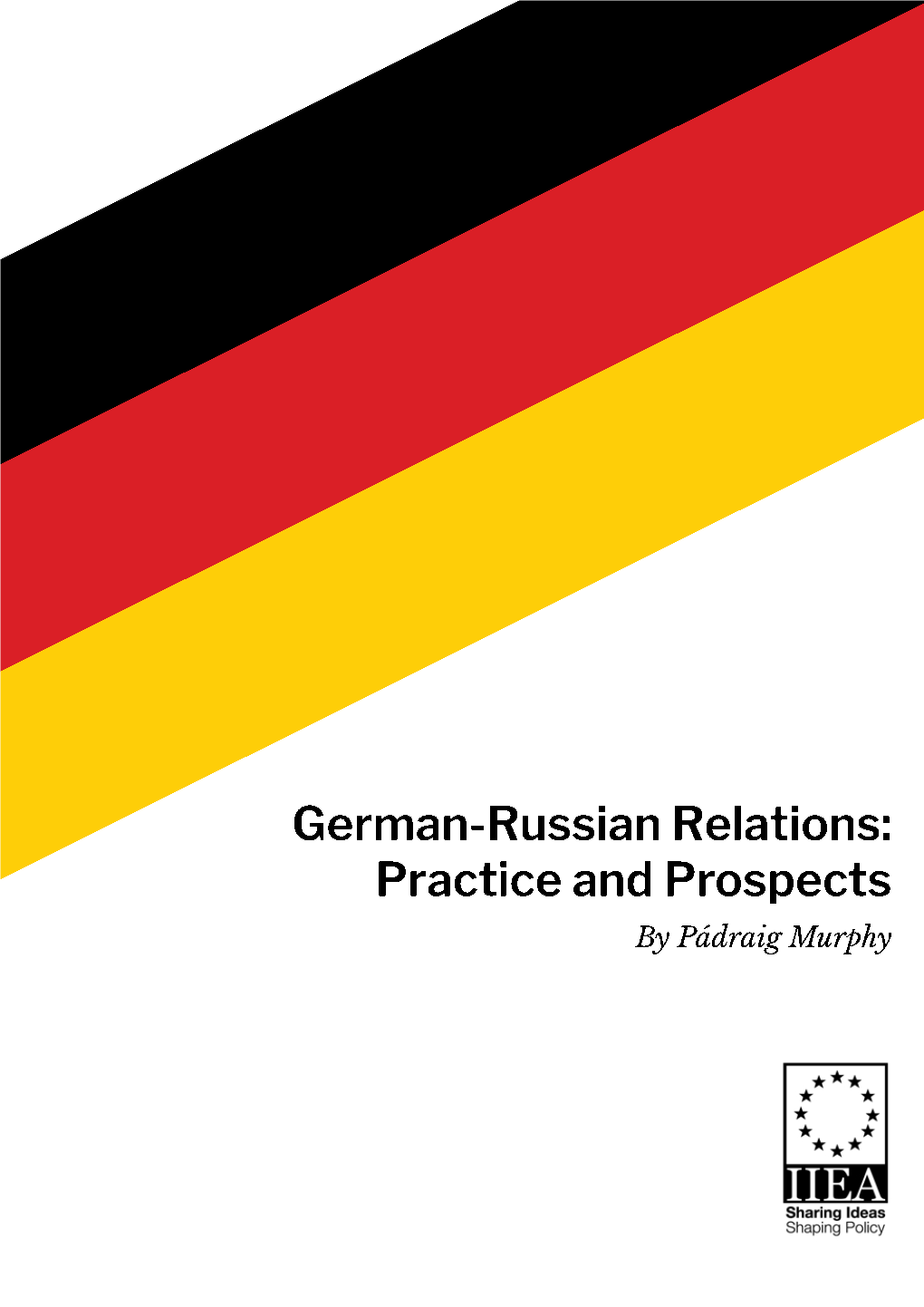 German-Russian Relations: Practice and Prospects by Pádraig Murphy