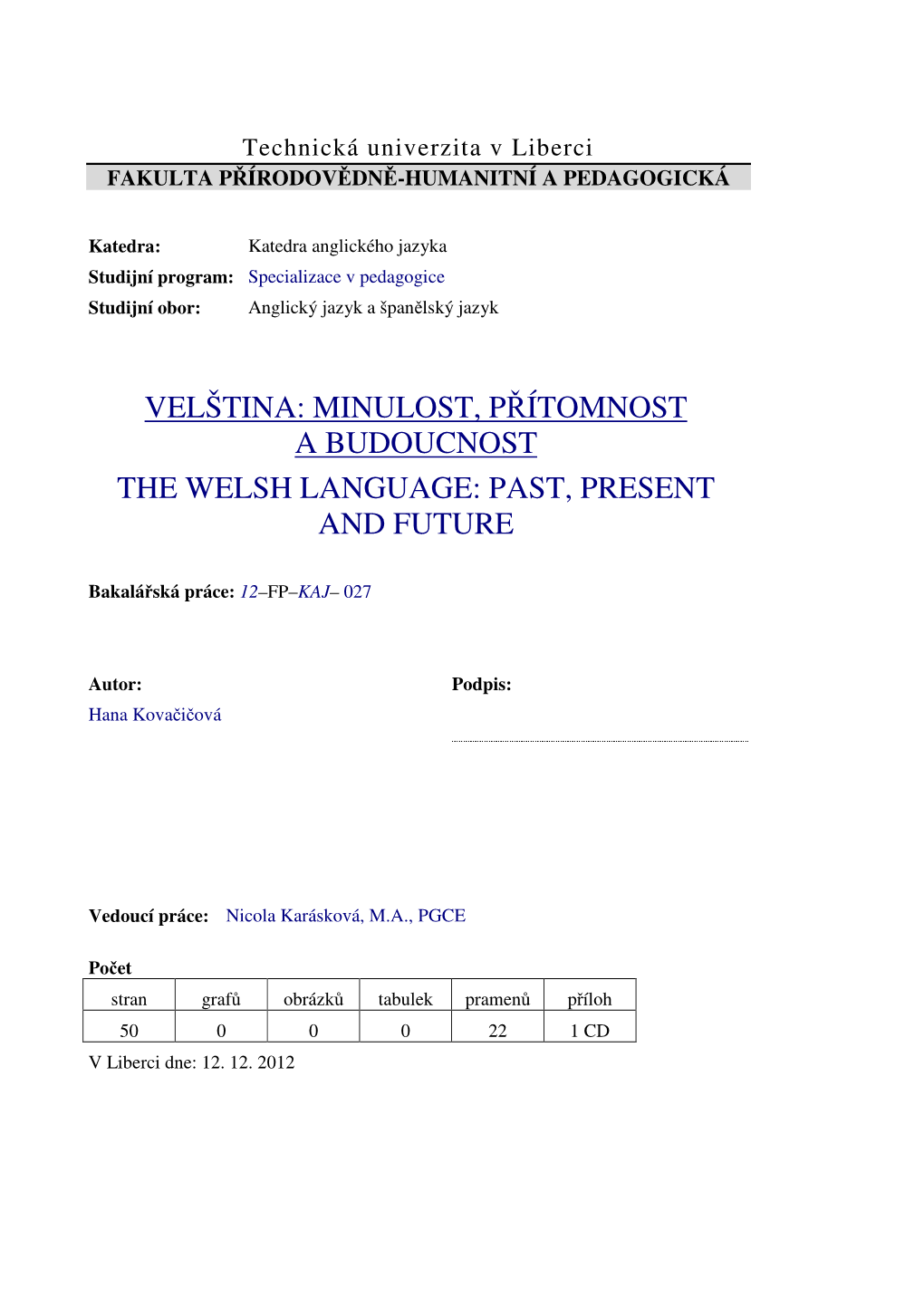 Minulost, Přítomnost a Budoucnost the Welsh