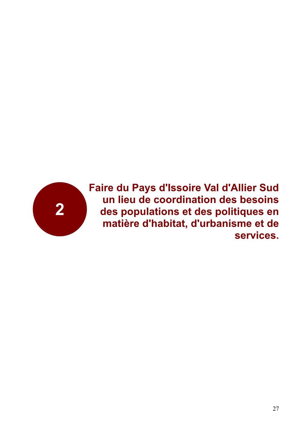 Faire Du Pays D'issoire Val D'allier Sud Un Lieu De Coordination Des Besoins 2 Des Populations Et Des Politiques En Matière D'habitat, D'urbanisme Et De Services