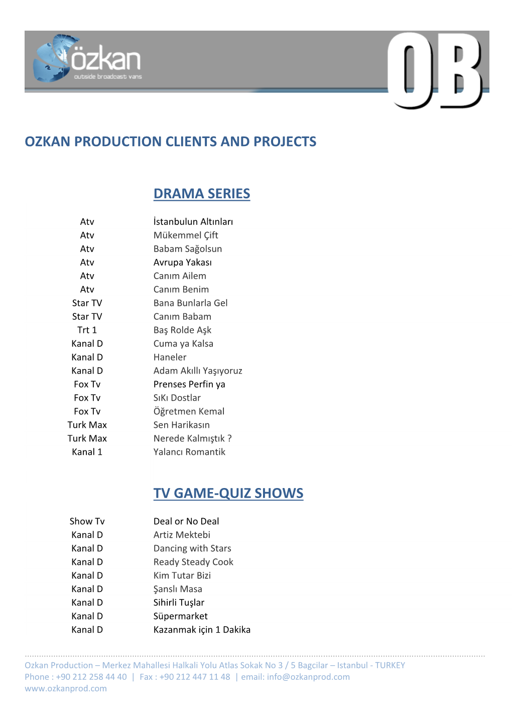 Ozkan Production Clients and Projects Drama Series Tv