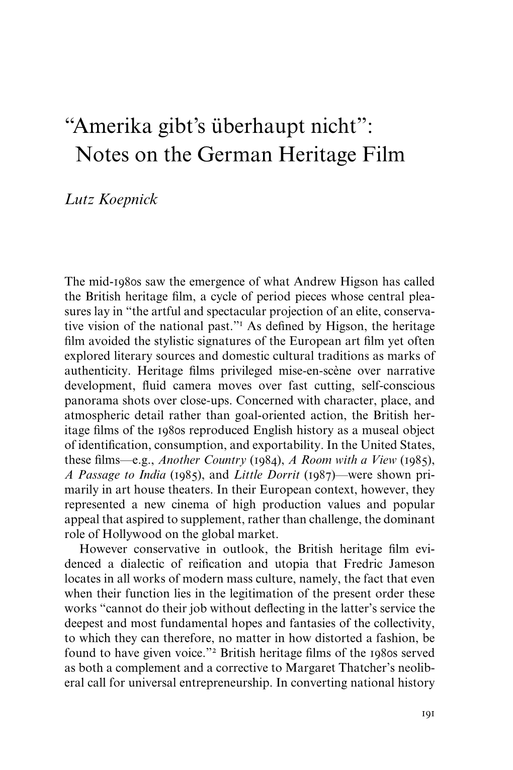 “Amerika Gibt's Überhaupt Nicht”: Notes on the German Heritage Film