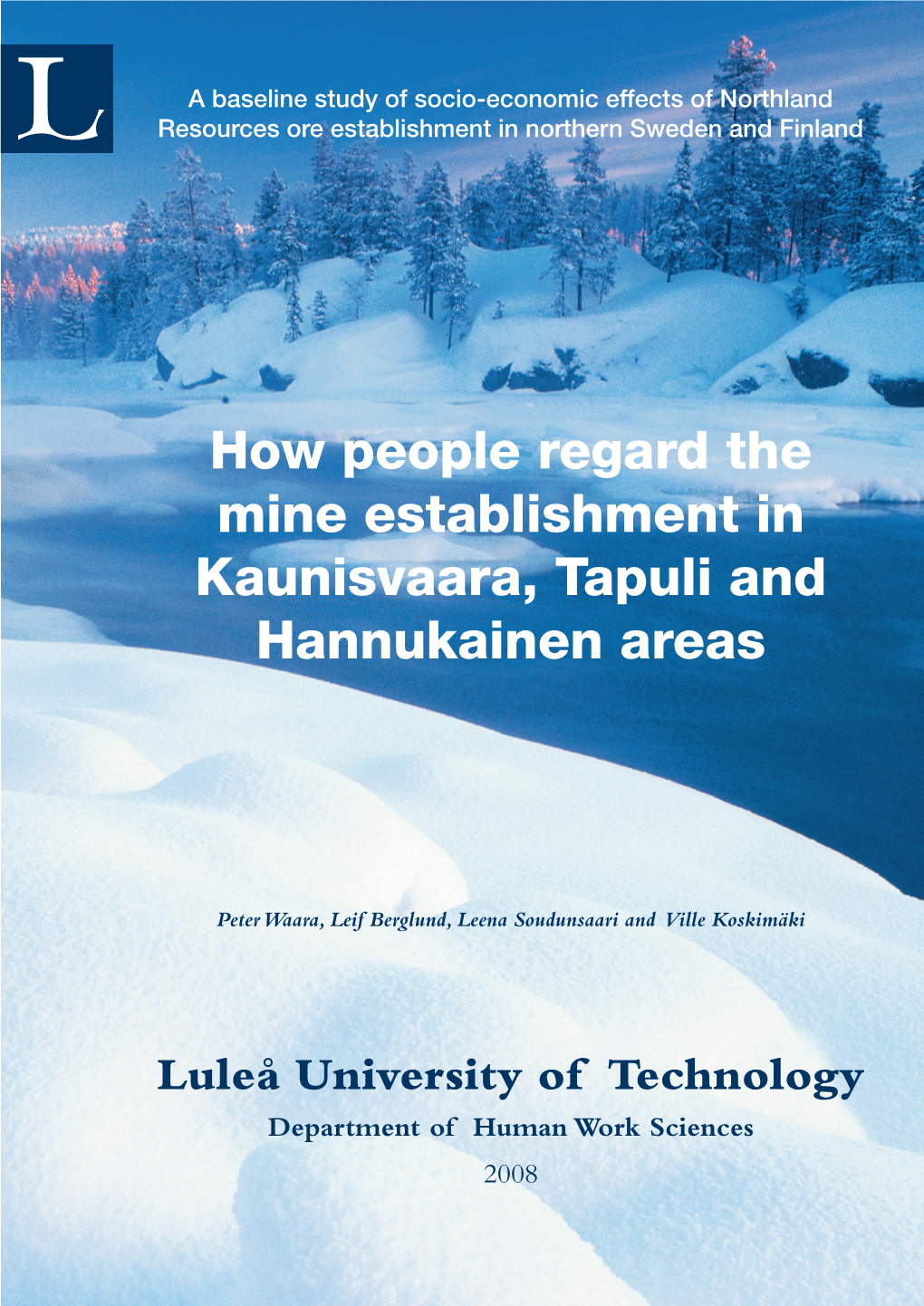 How People Regard the Mine Establishment in Kaunisvaara, Tapuli and Hannukainen Areas