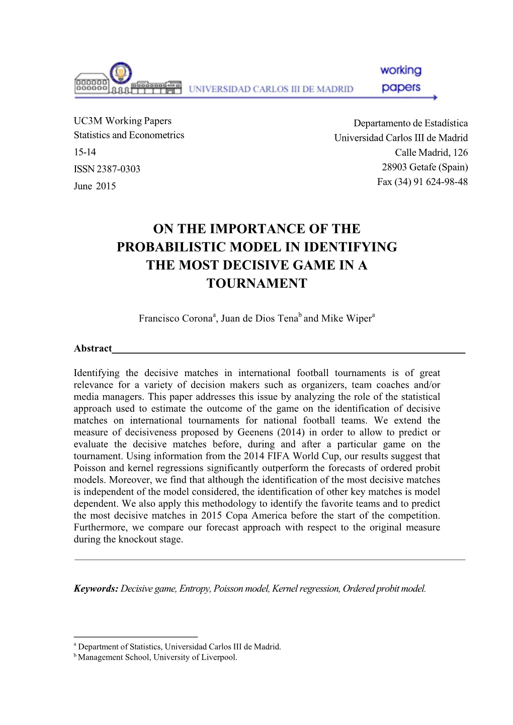 On the Importance of the Probabilistic Model in Identifying the Most Decisive Game in a Tournament