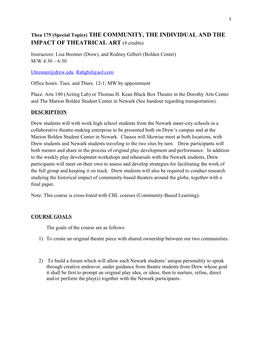 Thea 175 (Special Topics) the COMMUNITY, the INDIVIDUAL and the IMPACT of THEATRICAL ART