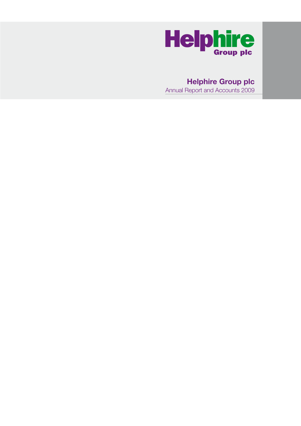 Helphire Group Plc Annual Report and Accounts 2009 Contents S N Operational and Financial Highlights