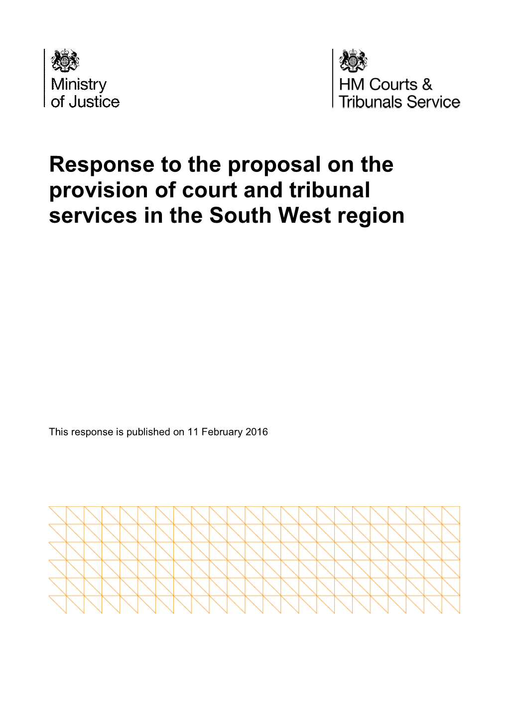 Response to the Proposal on the Provision of Court and Tribunal Services in the South West Region