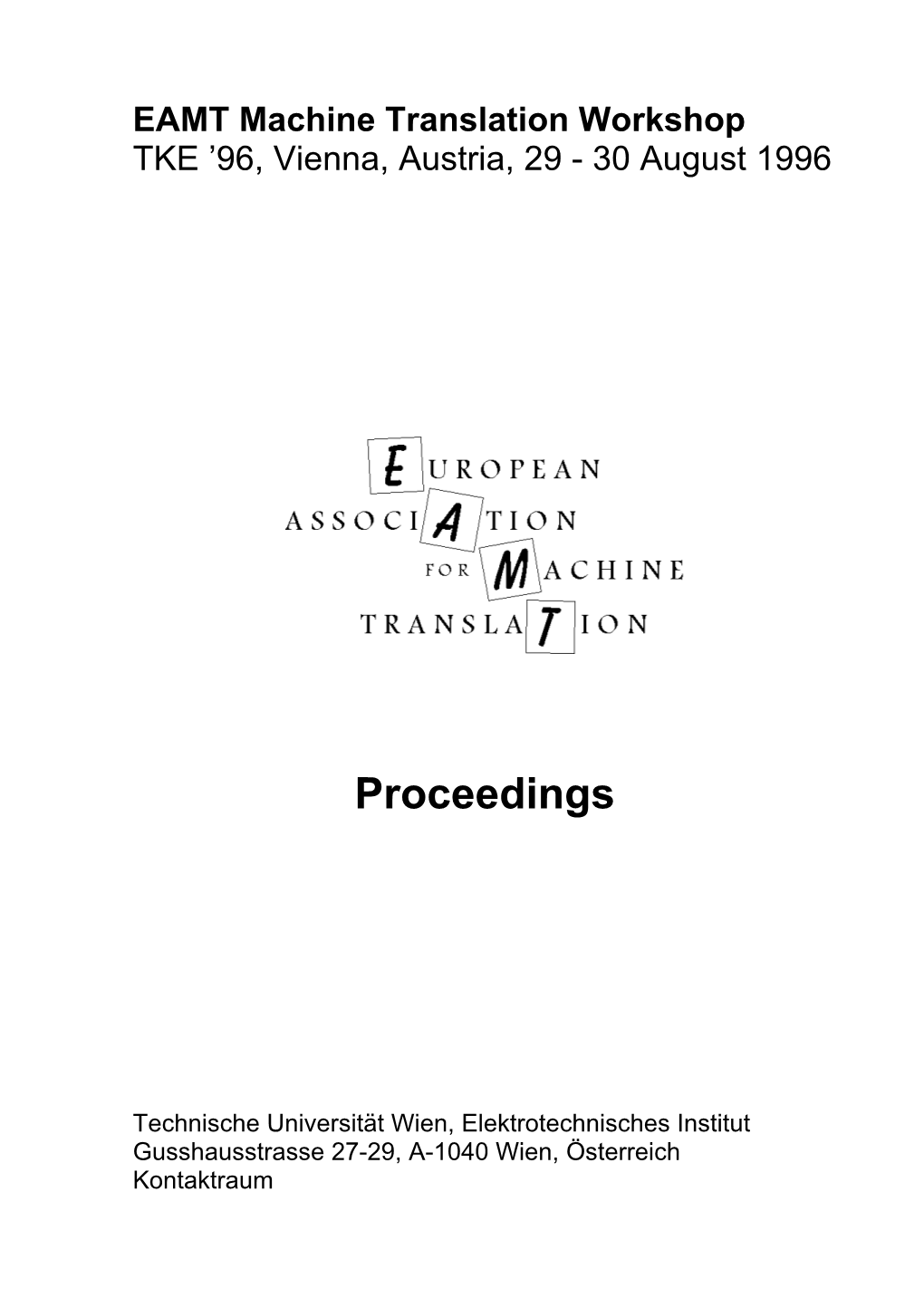 EAMT Machine Translation Workshop TKE ’96, Vienna, Austria, 29 - 30 August 1996