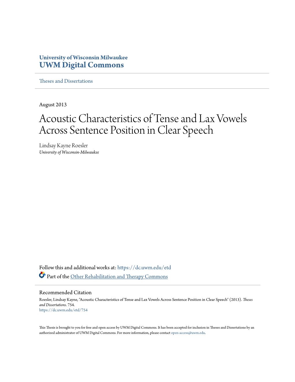 Acoustic Characteristics of Tense and Lax Vowels Across Sentence Position in Clear Speech Lindsay Kayne Roesler University of Wisconsin-Milwaukee