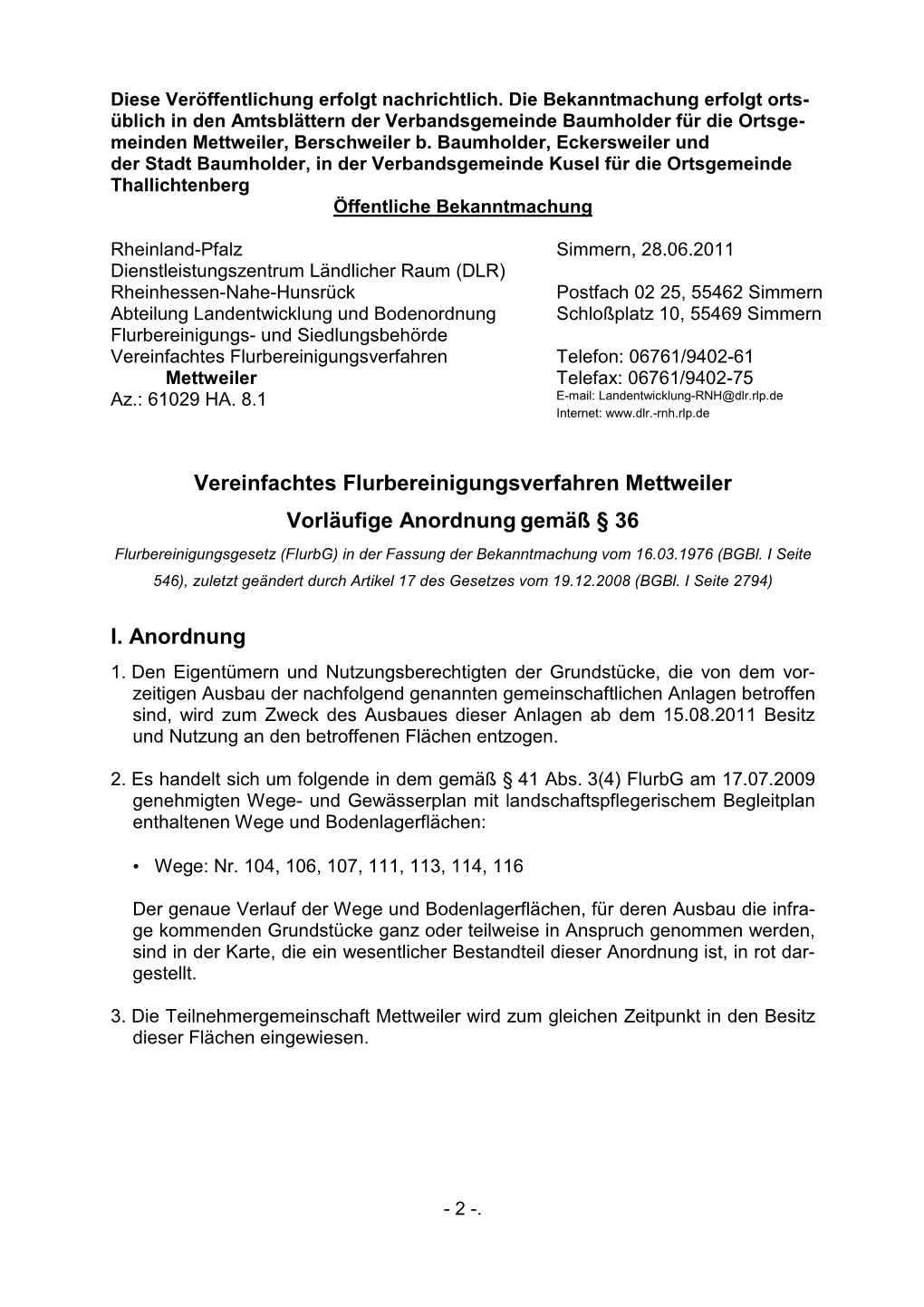 Vereinfachtes Flurbereinigungsverfahren Telefon: 06761/9402-61 Mettweiler Telefax: 06761/9402-75 Az.: 61029 HA