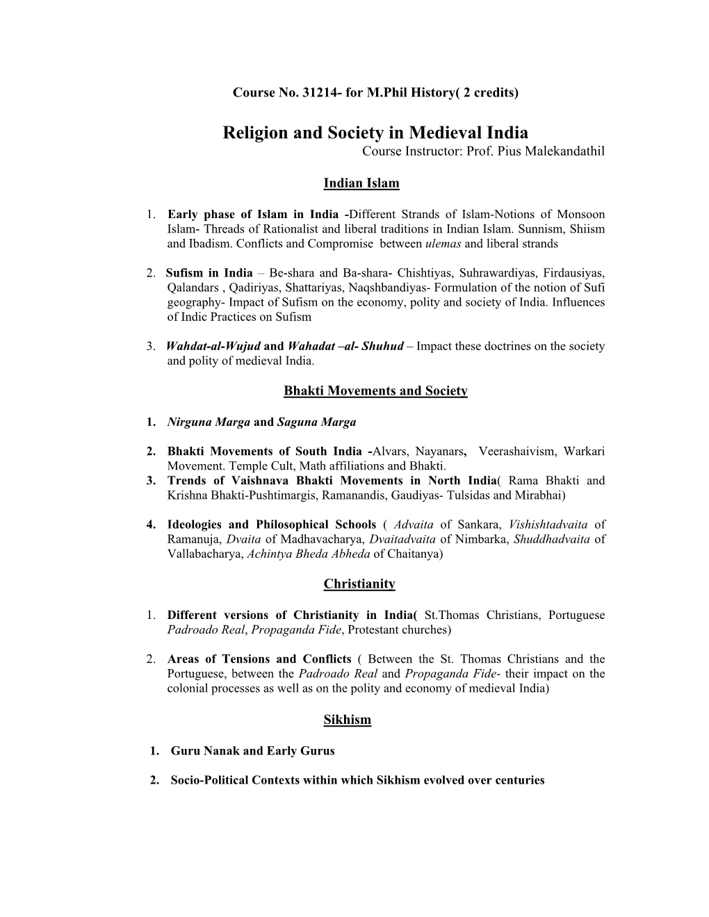 Religion and Society in Medieval India Course Instructor: Prof