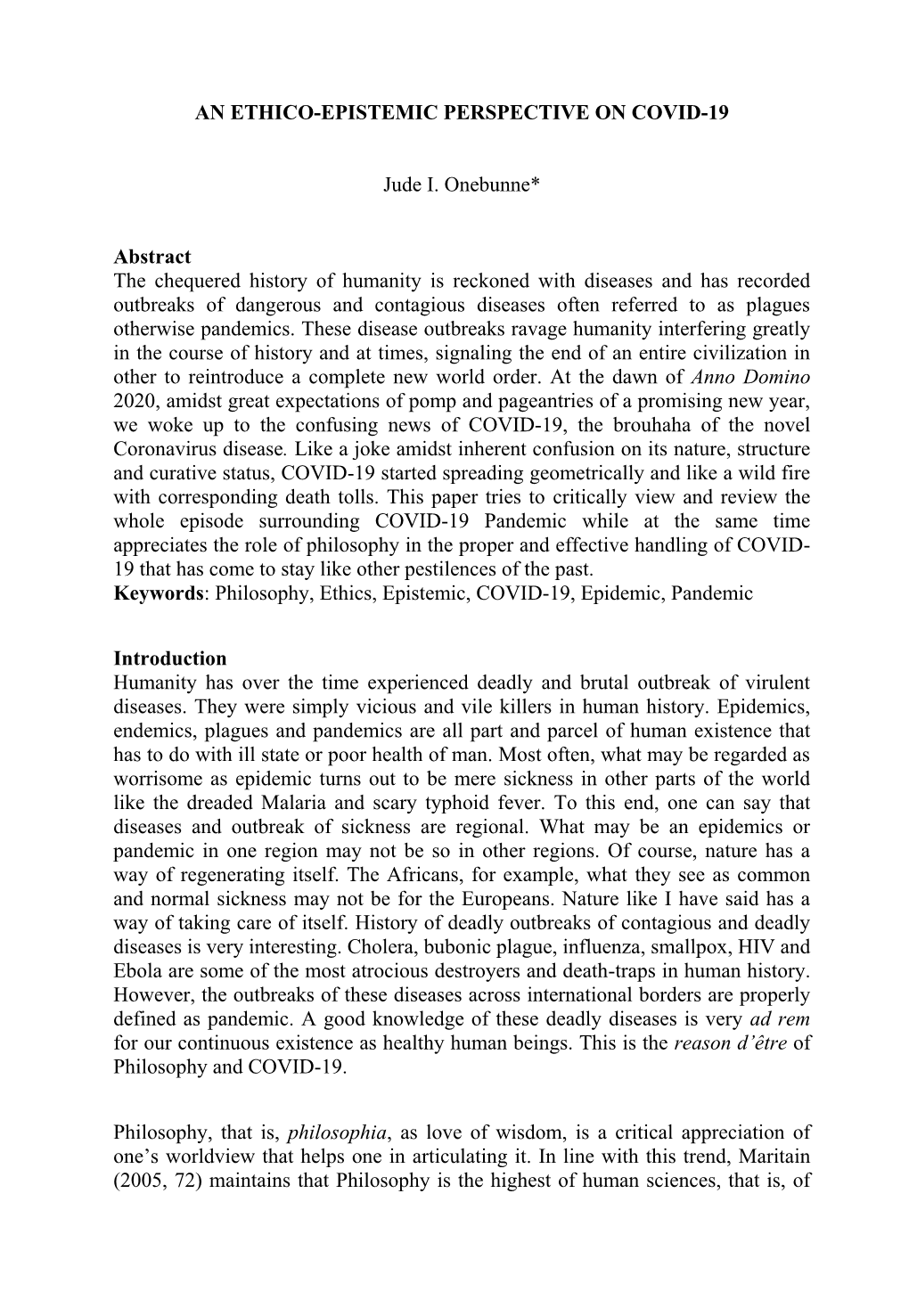 AN ETHICO-EPISTEMIC PERSPECTIVE on COVID-19 Jude I. Onebunne* Abstract the Chequered History of Humanity Is Reckoned with Diseas