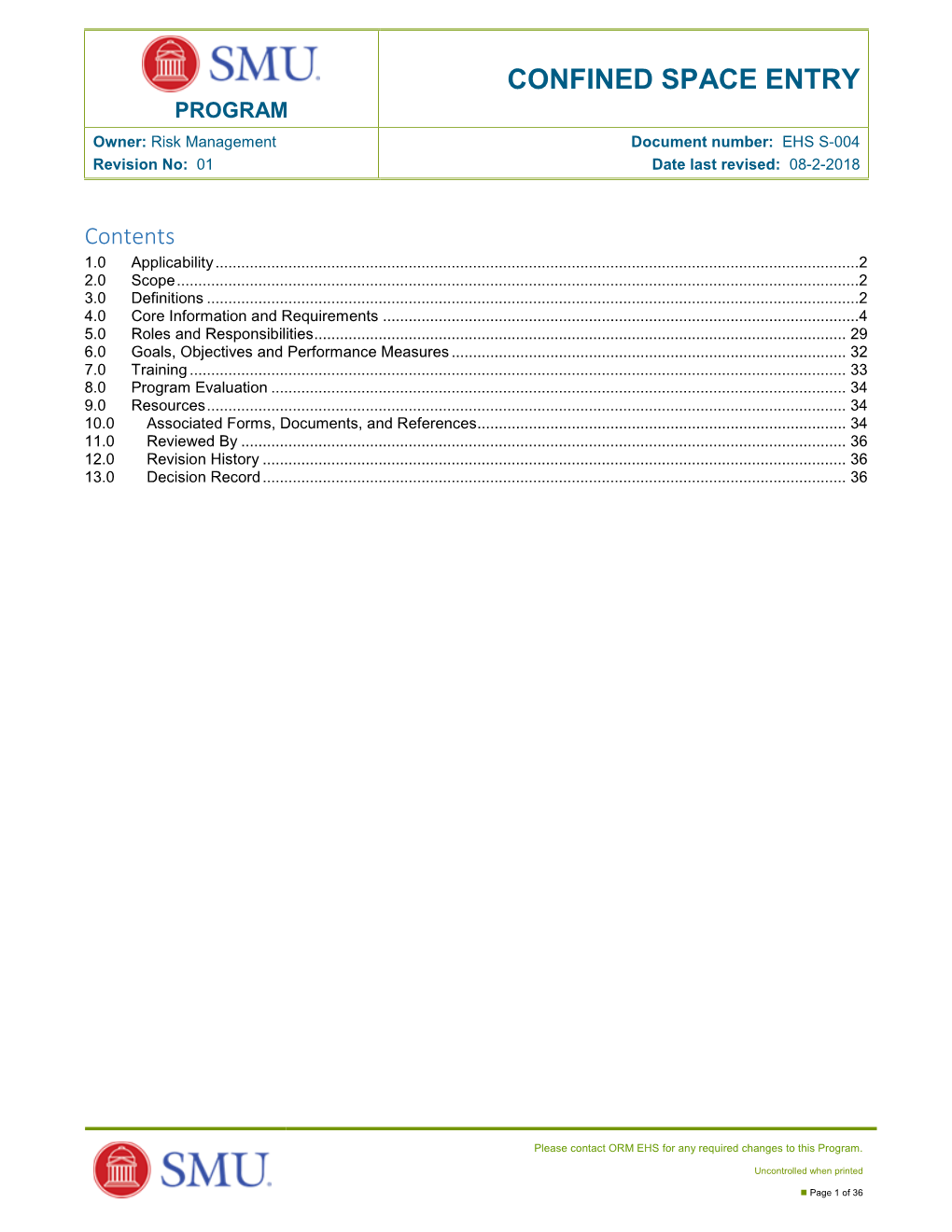 CONFINED SPACE ENTRY PROGRAM Owner: Risk Management Document Number: EHS S-004 Revision No: 01 Date Last Revised: 08-2-2018