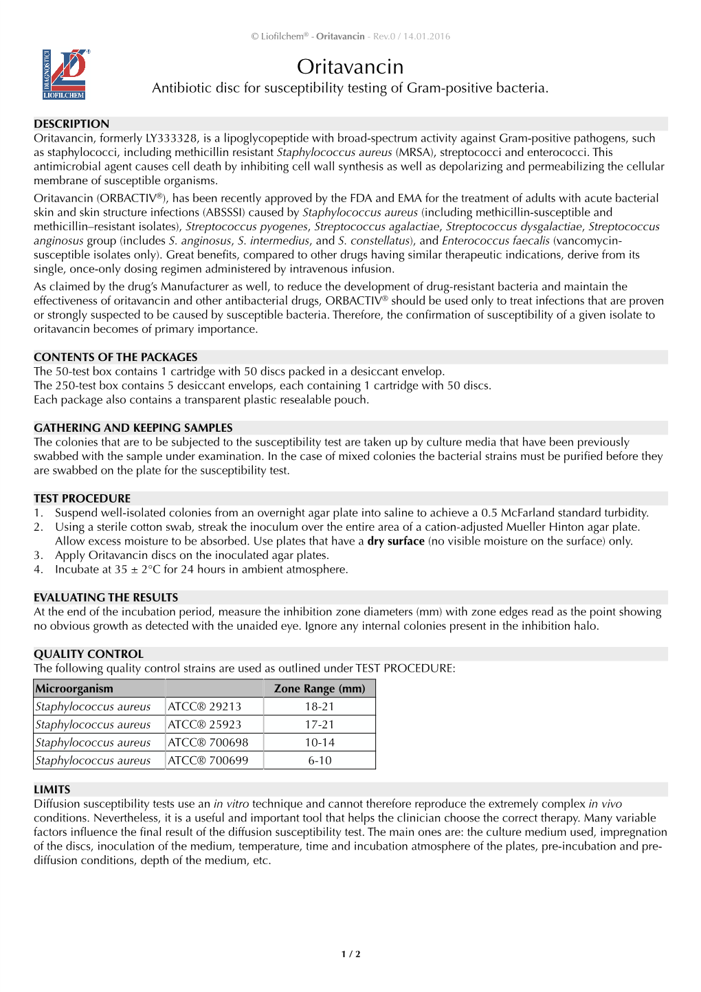 Oritavancin - Rev.0 / 14.01.2016 Oritavancin Antibiotic Disc for Susceptibility Testing of Gram-Positive Bacteria