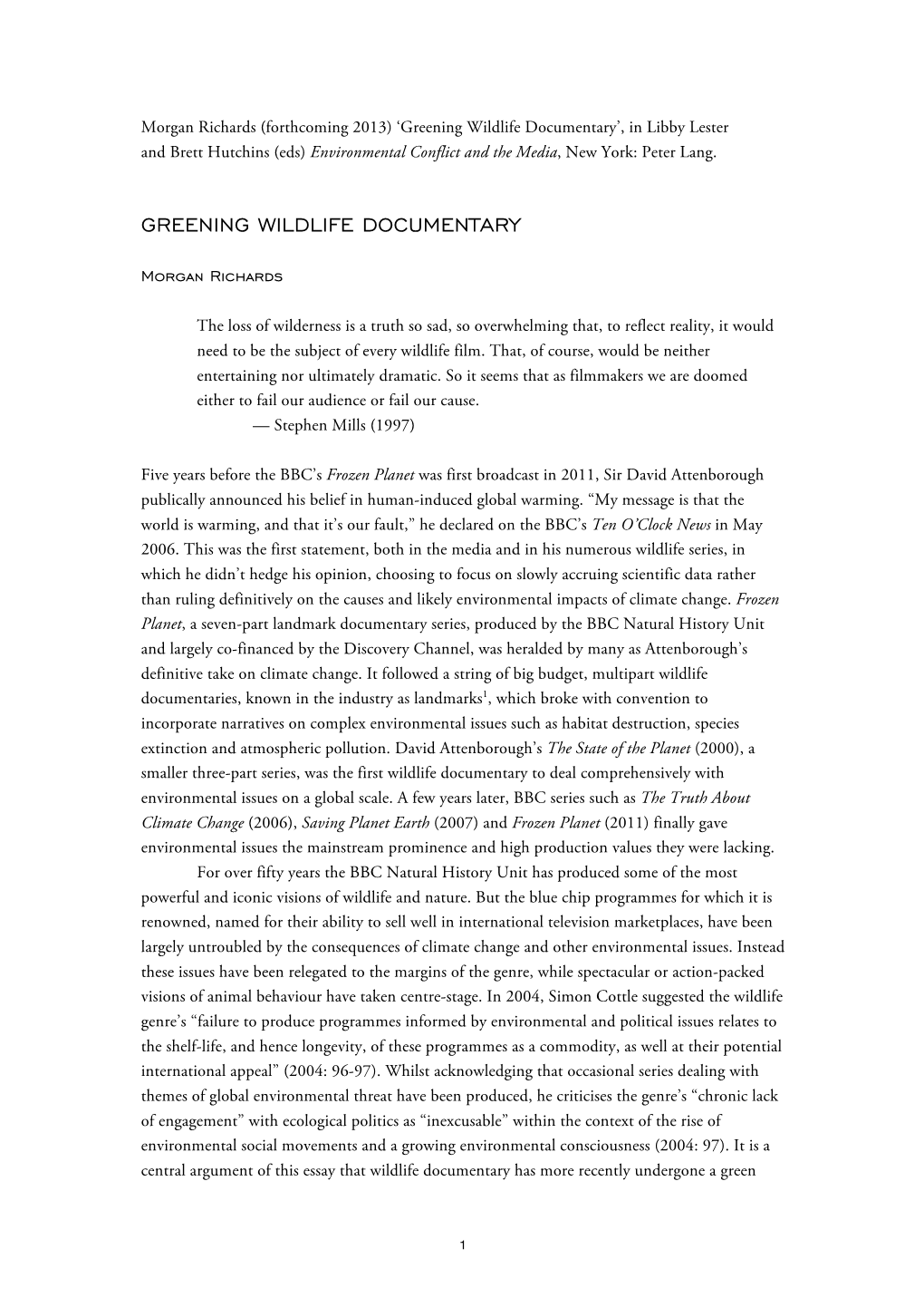 Greening Wildlife Documentary’, in Libby Lester and Brett Hutchins (Eds) Environmental Conflict and the Media, New York: Peter Lang