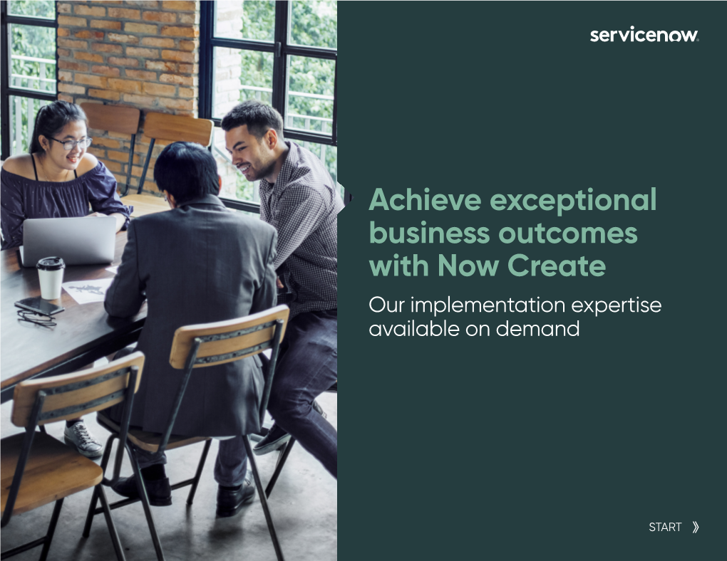 Achieve Exceptional Business Outcomes with Now Create Our Implementation Expertise Available on Demand