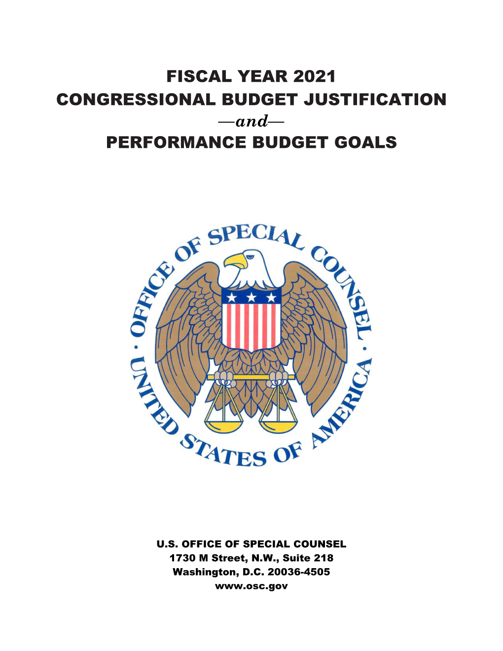 FISCAL YEAR 2021 CONGRESSIONAL BUDGET JUSTIFICATION —And— PERFORMANCE BUDGET GOALS