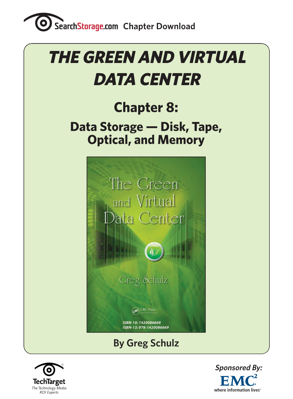 THE GREEN and VIRTUAL DATA CENTER Chapter 8: Data Storage — Disk, Tape, Optical, and Memory