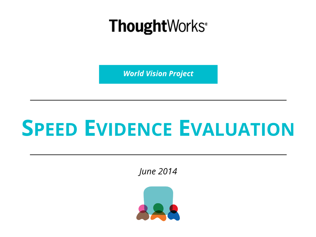 Speed Evidence Evaluation