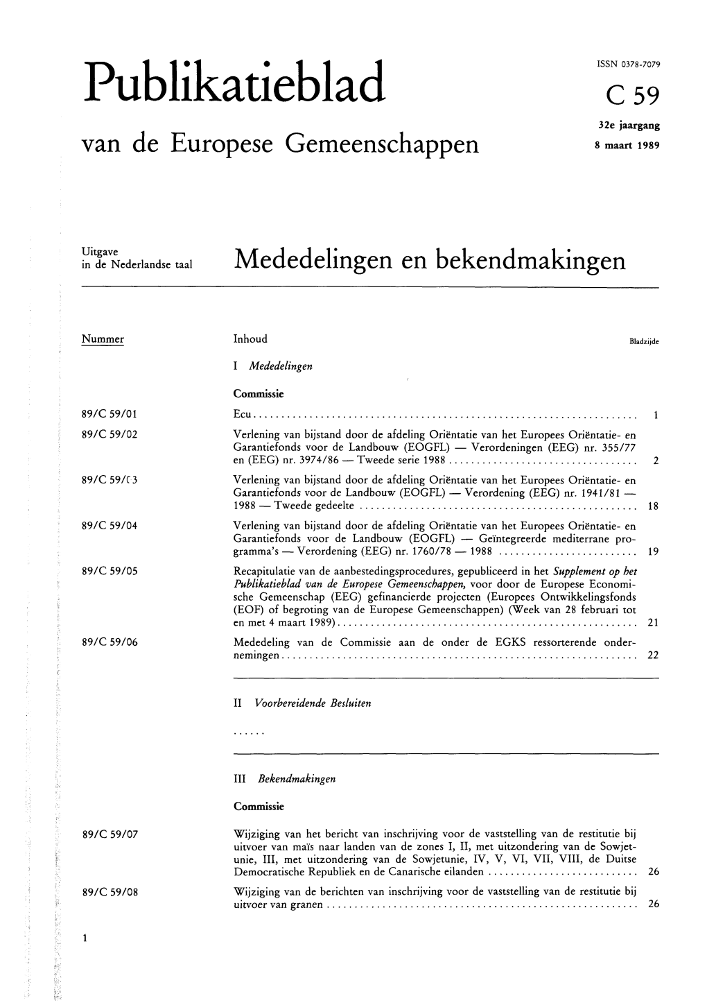 Rublikatieblad C 59 32E Jaargang Van De Europese Gemeenschappen S*™*^