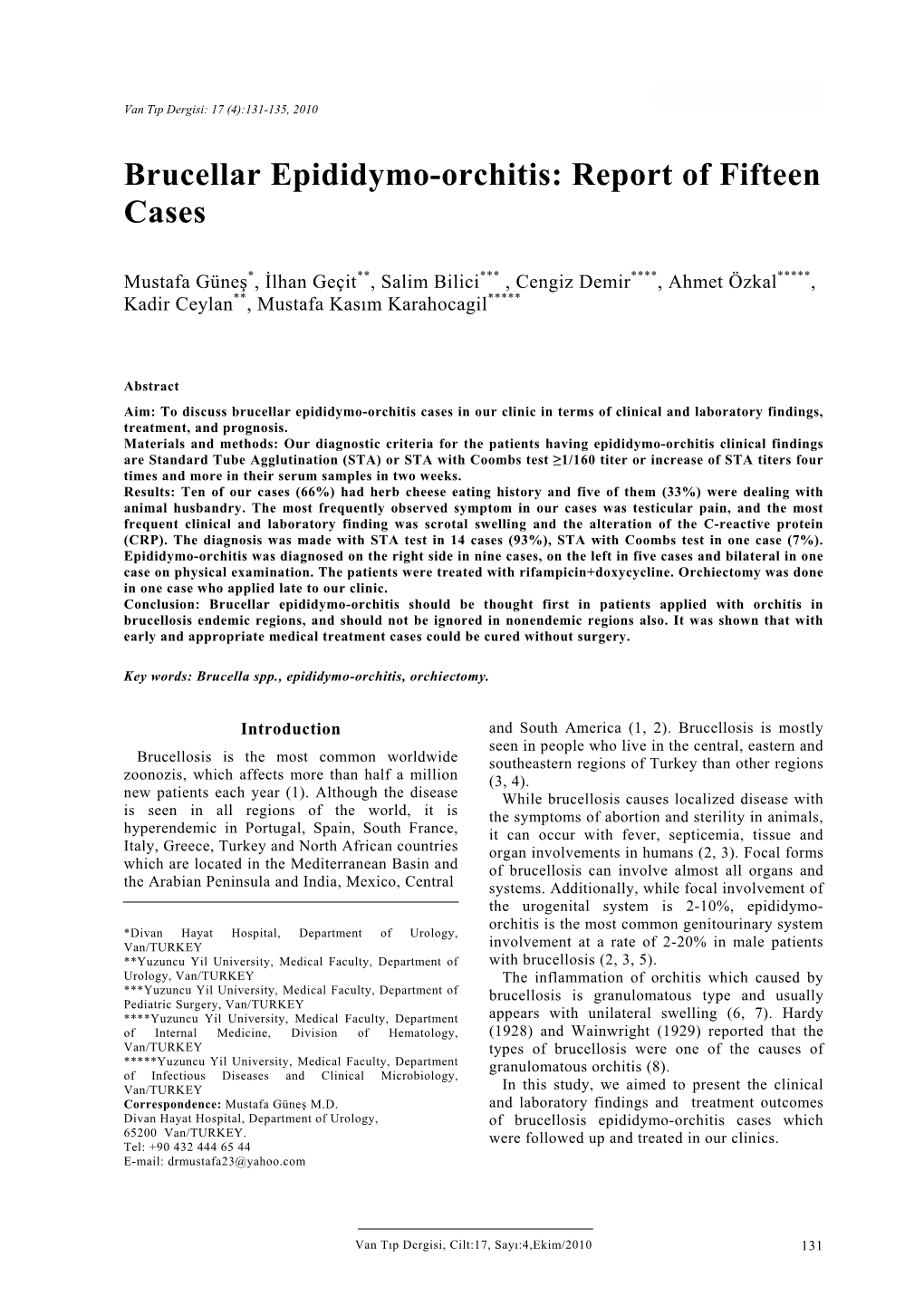 Brucellar Epididymo-Orchitis Van Tıp Dergisi: 17 (4):131-135, 2010