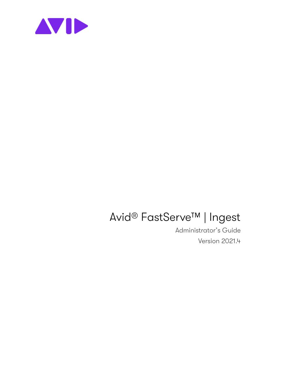 Avid Fastserve | Ingest Administrator's Guide V2021.4