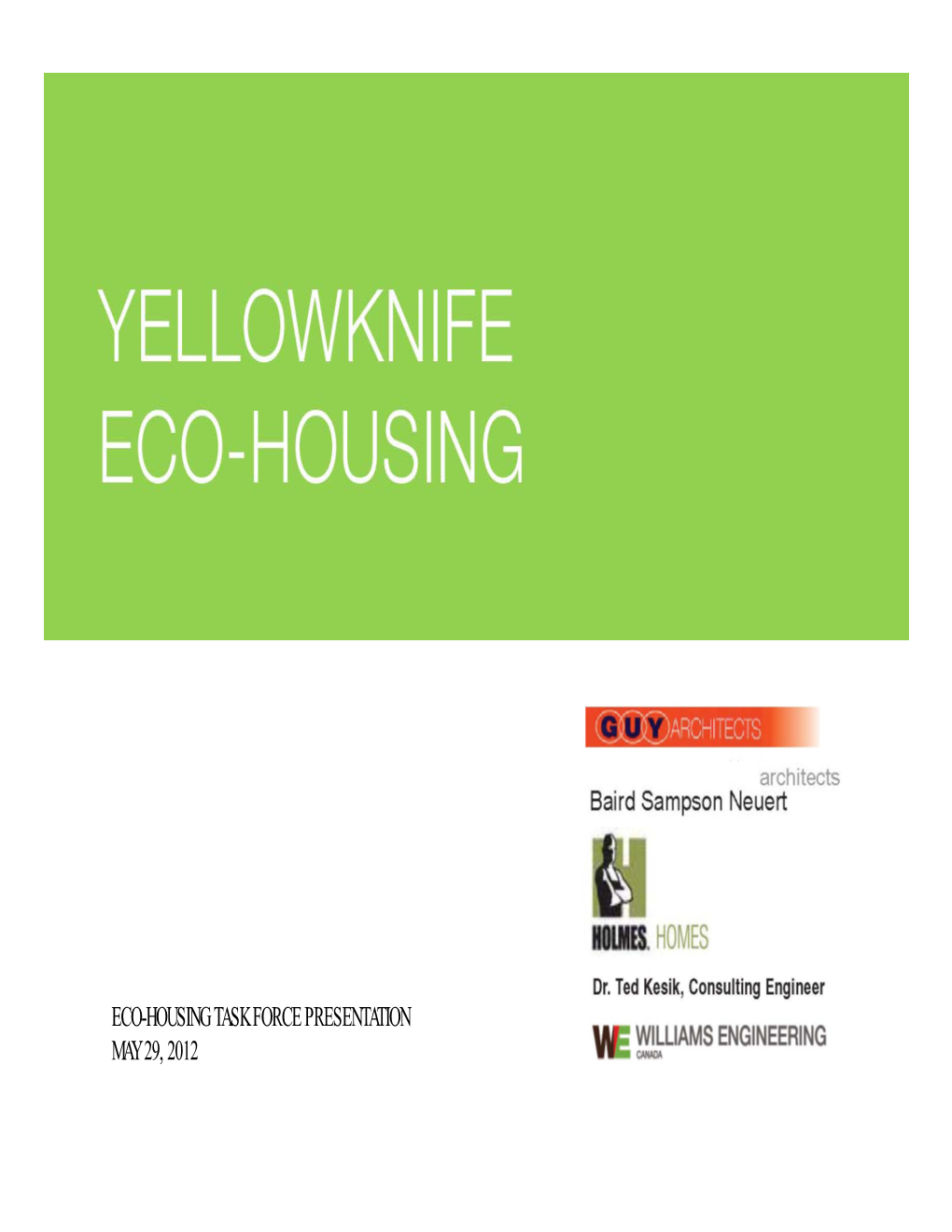 Eco-Housing Task Force Presentation May 29, 2012 Agenda