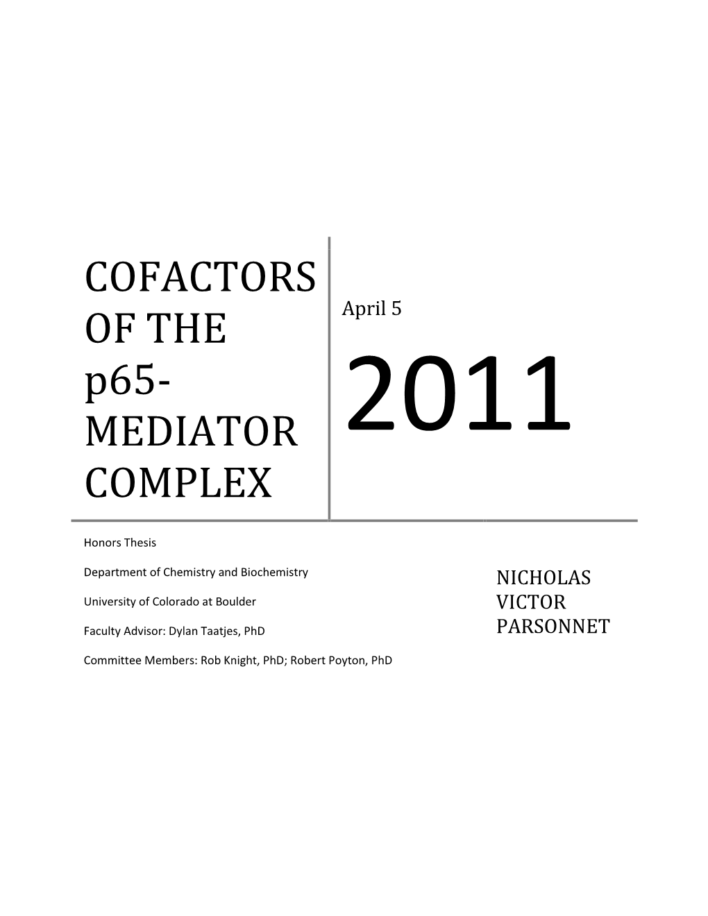 COFACTORS of the P65- MEDIATOR COMPLEX