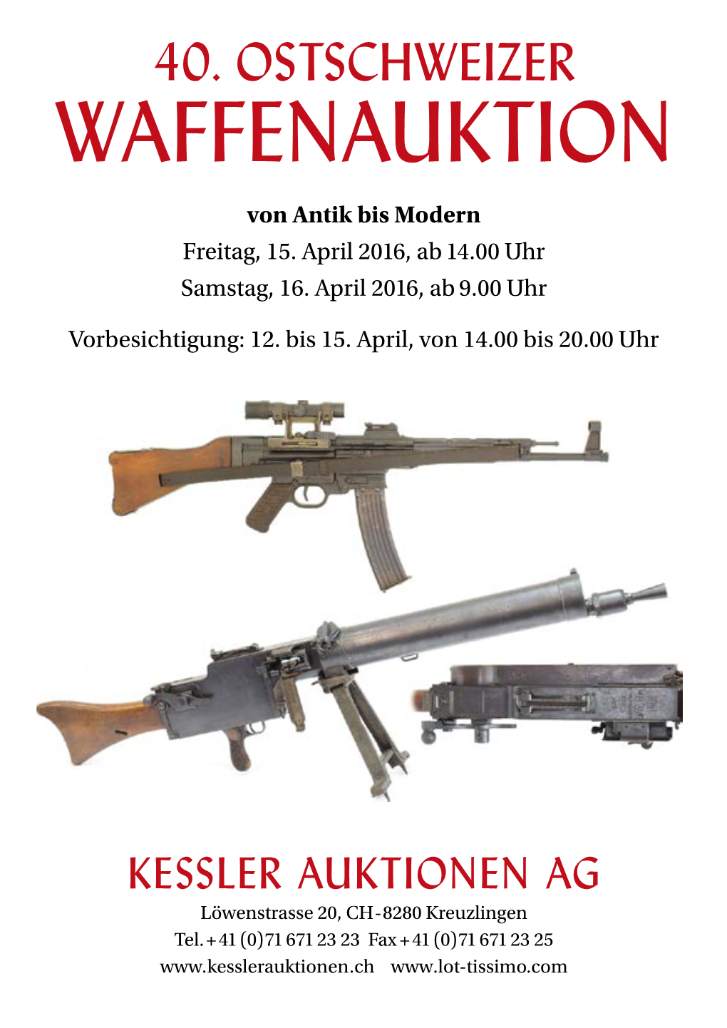 40. OSTSCHWEIZER WAFFENAUKTION Von Antik Bis Modern Freitag, 15