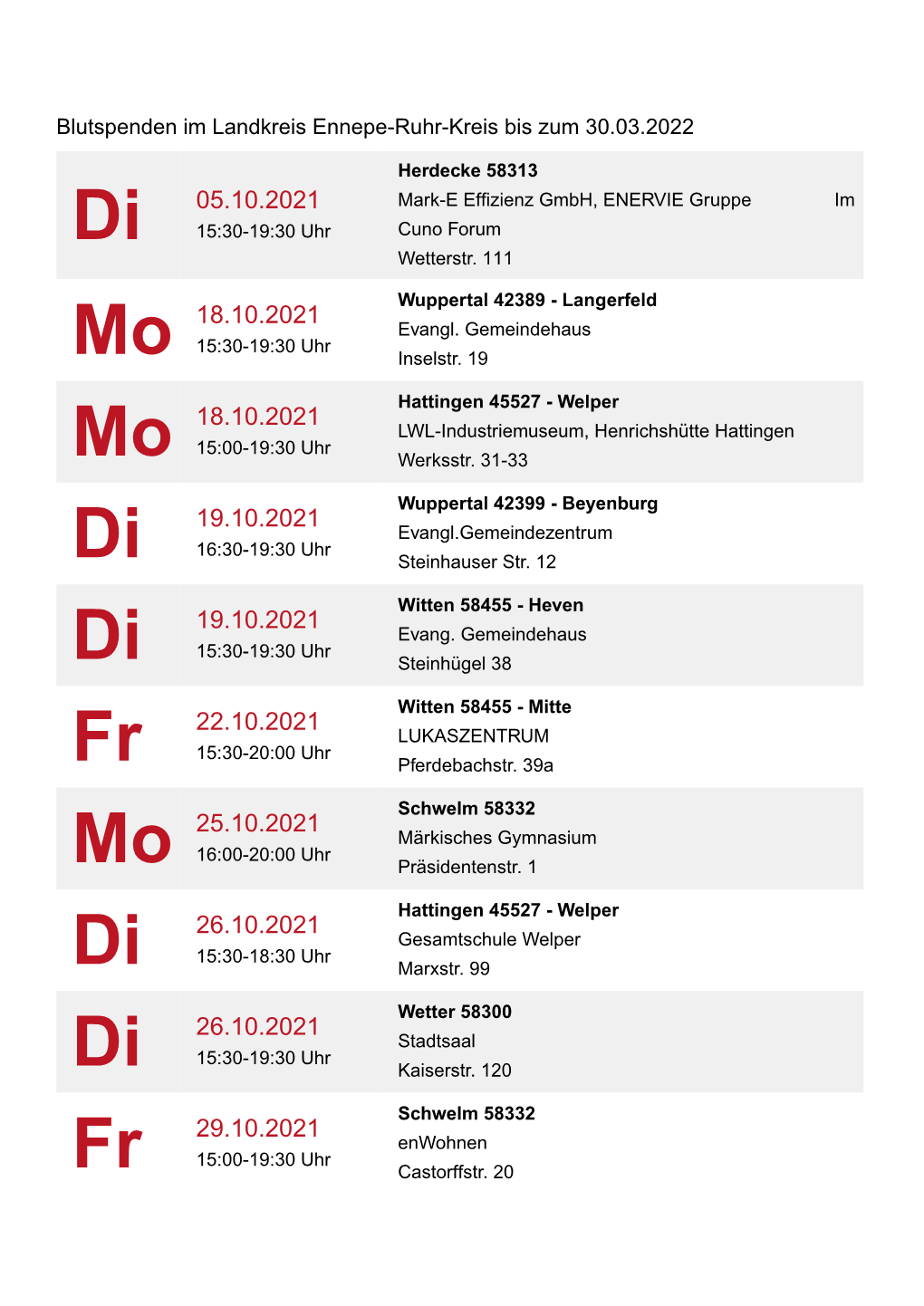 Do 26.08.2021 Mi 01.09.2021 Fr 17.09.2021 So 19.09.2021 Mo 20.09.2021 Do 23.09.2021 Fr 24.09.2021 Mo 27.09.2021 Mo 27.09.2021 Di