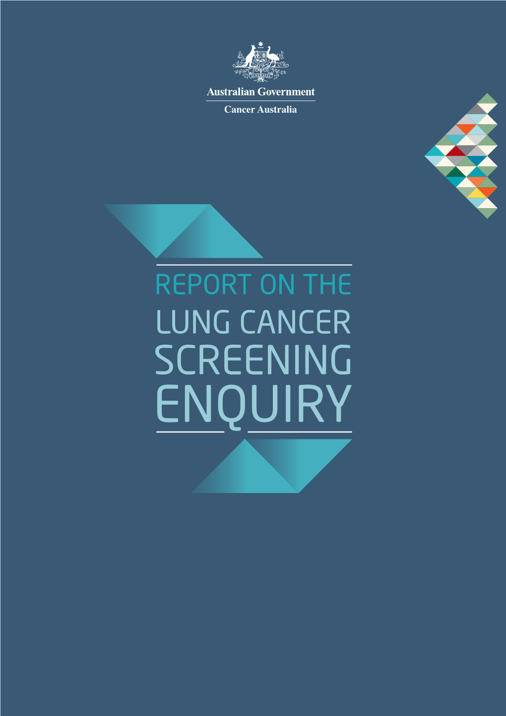 Enquiry Report on the Lung Cancer Screening Enquiry Report on the Lung Cancer Screening Enquiry